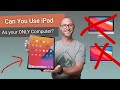 Can You Use iPad as Your ONLY Computer?