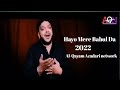 Hayo mere babul da  new noha 2022  bobby ali subscribe alqayam azadari networklike