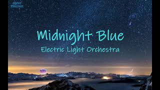 Midnight Blue - Electric Light Orchestra | lyrics [ I will love you tonight ]