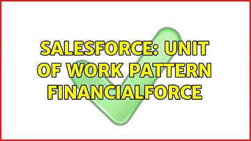 Salesforce: Unit Of Work Pattern Financialforce (2 Solutions!!)