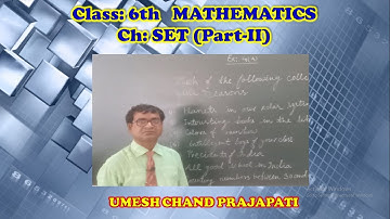 Set (Part II ): Mathematics by UCP Sir for form E ( Class VI) VBS