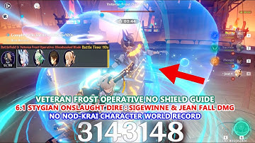 6.1 Stygian Onslaught Dire : Sigewinne & Jean Fall DMG : Veteran Frost Operative No Shield Guide