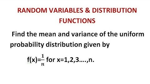 Random Variables & Distribution Functions-To find mean n Variance