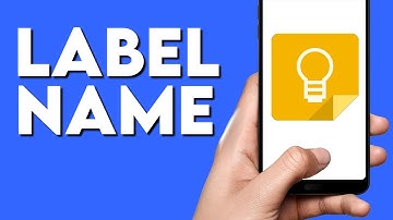 How To Change Label Name on Google Keep Notes