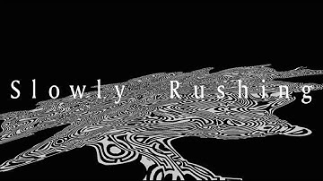 Slowly Rushing / Skeptical Remix (Official video) English Sub