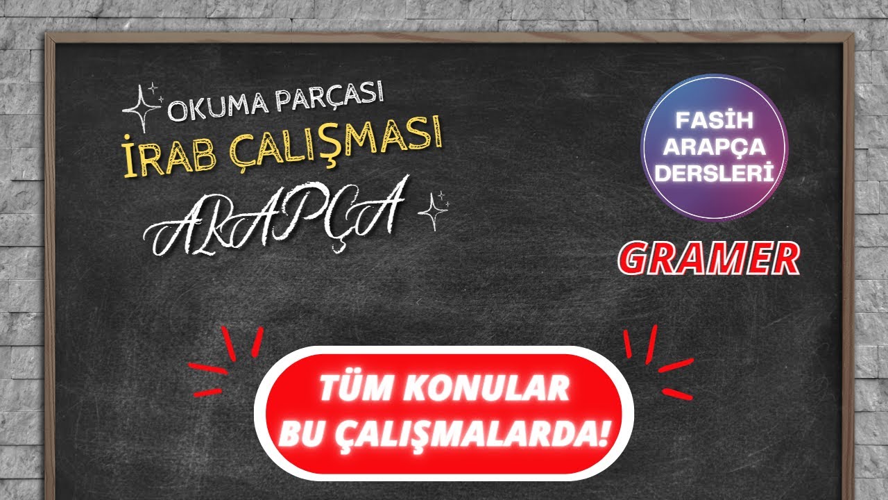İRAB (GRAMER) ÇALIŞMASI - 2 / FASİH ARAPÇA 29.DERS