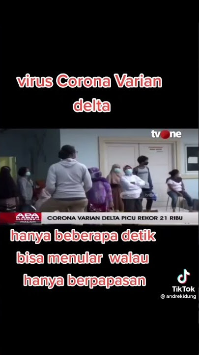 ya Allah ,,,ana mning Bae virus Corona varian delta y Allah lindungan kami 😭😭😭😭😭