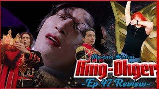 King-Ohger Ep 47 Review