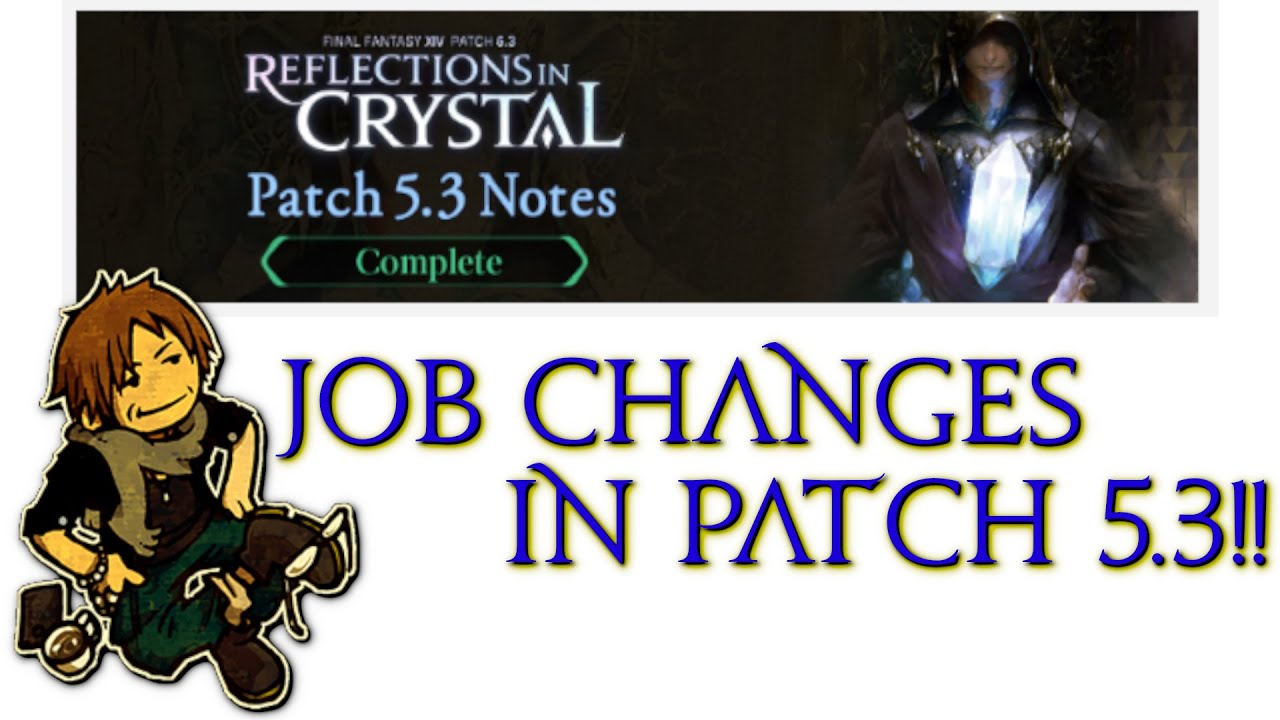 FFXIV: 5.3 Patch Notes - Job Changes!