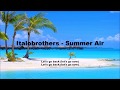 Italobrothers - Summer Air [Lyrics]