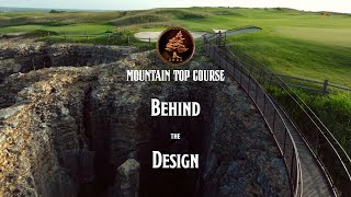 Behind the Design of Mountain Top