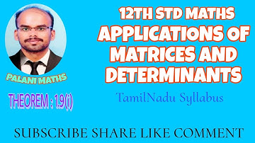 TN Class 12th Maths Theorem: 1.9(i) Applications Of Matrices & Determinants