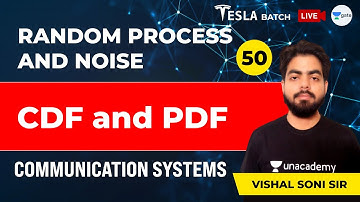 Communication Systems | CDF and PDF | Lec 50 | Random Process And Noise