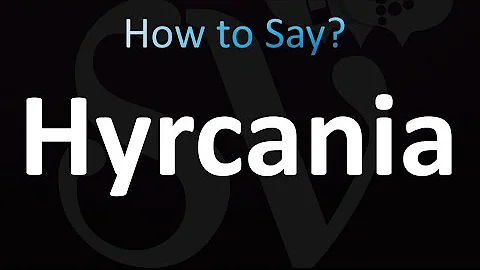 How to Pronounce Hyrcania (Correctly!)