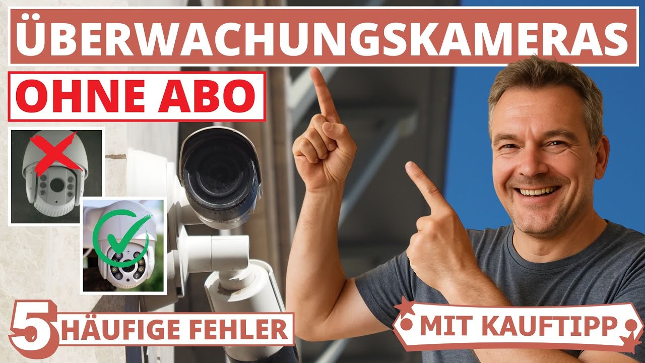 Überwachungskamera ohne Abo - 5 Fehler beim Kauf