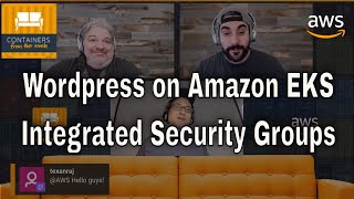 Deploying Wordpress to Amazon EKS: Managing pod/security group integration - #ContainersFromTheCouch
