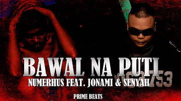 BAWAL NA PUTI by NUMERHUS ft. JONAMI & SENYAH (With Lyrics)