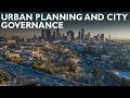 URBAN PLANNING AND CITY GOVERNANCE