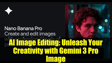 AI Image Editing: Unleash Your Creativity with Gemini 3 Pro Image