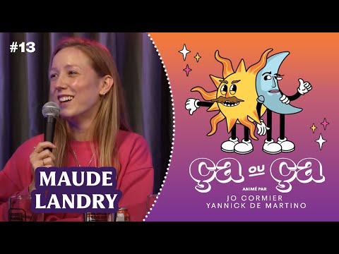 Ça ou Ça Ép.13 - Maude Landry