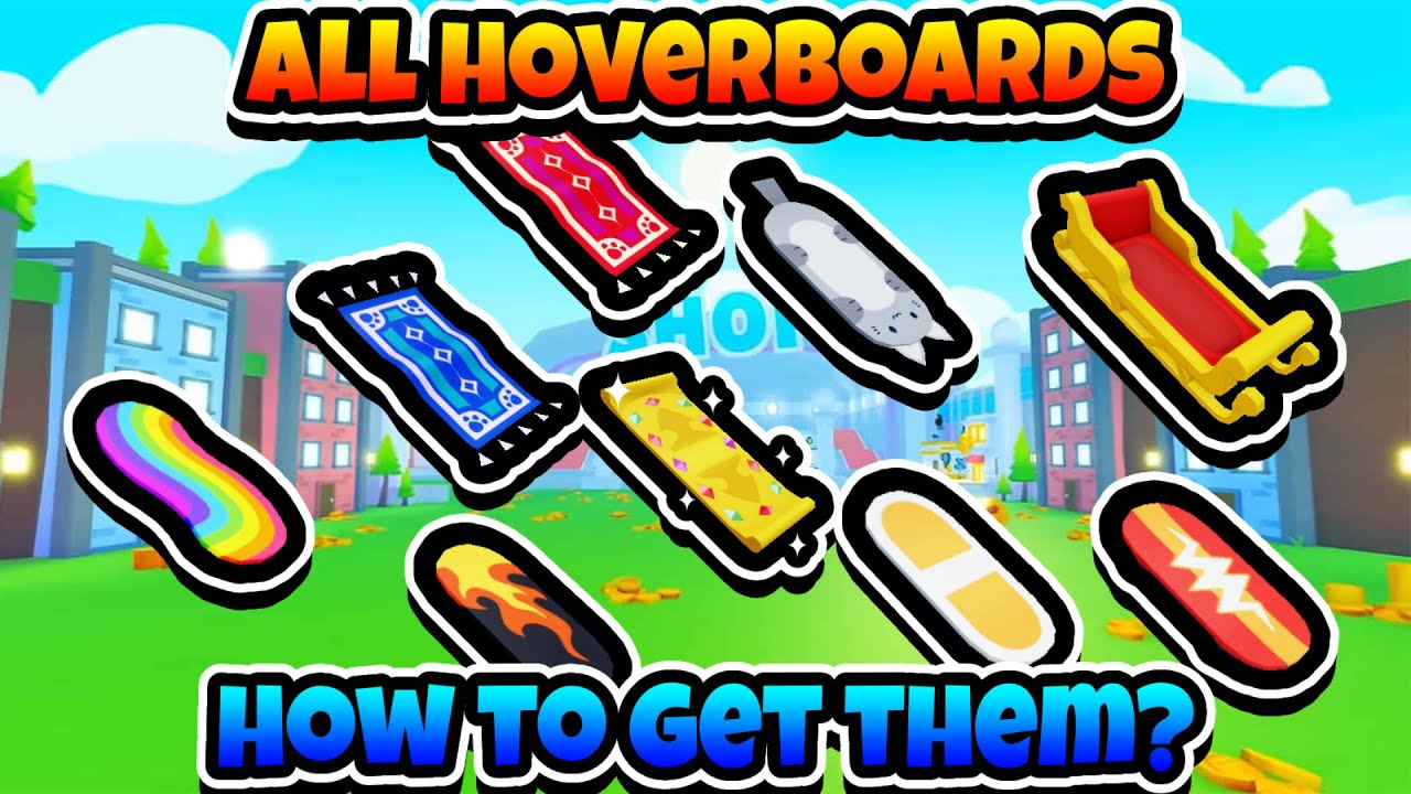 All Hoverboards In Pet Simulator X HOW TO GET EVERY HOVERBOARD YouTube