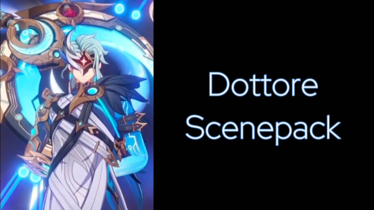 (6.3 Spoilers) Il Dottore Scenepack / Genshin Impact 