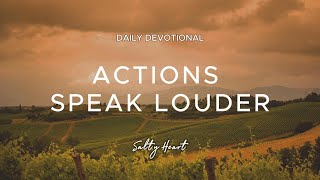 Do Your Actions Speak Louder? | Matthew 21:28 | Daily Devotionals
