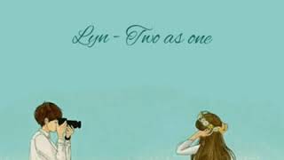 Video thumbnail of "Lyn - Two as one ( OST My girlfriend is a Gumiho) LIRIK LAGU dan TERJEMAHAN"