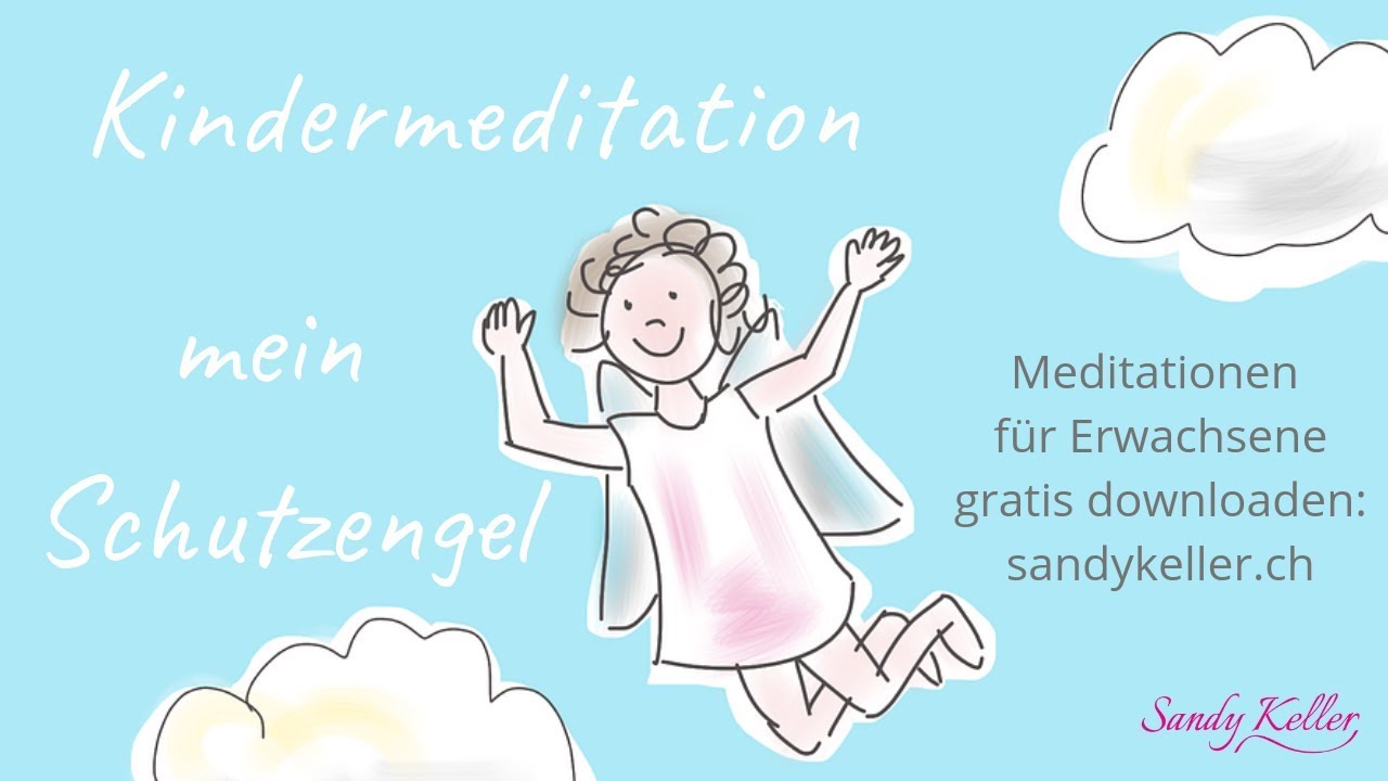Wie Heißt Mein Schutzengel Test Kostenlos Kindermeditation mein Schutzengel - YouTube