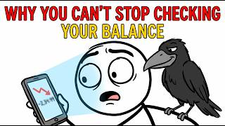 Why You Can't Stop Checking Your Bank Balance.