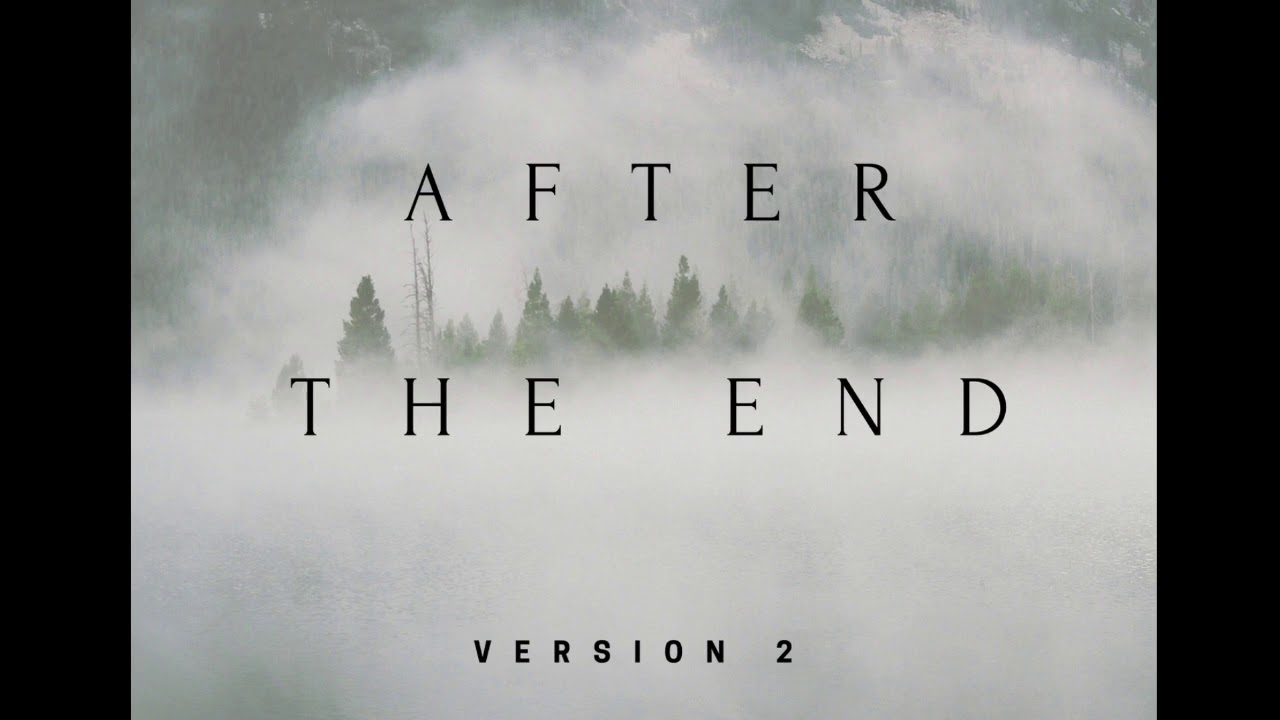 After the End - Version 2 (by Rachel Robison)