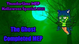 Gacha MEP | The Ghost | Complete MEP | Thunderlime MEP | Halloween Special 2023