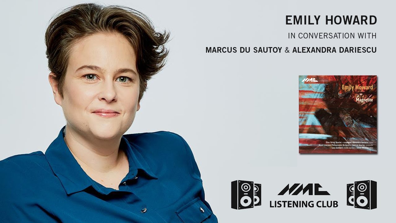NMC Listening Club #1 - Emily Howard 'Magnetite'