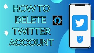 How to Delete a Twitter account  | How to Deactivate a Twitter account for Android & ios