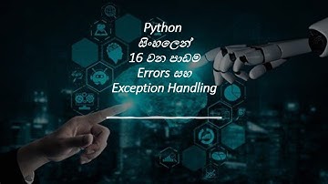 Python Tutorial - 16 | Errors And Exception Handling | Black Tiger | Sinhala
