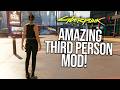 This New Cyberpunk 2077 THIRD PERSON Mod is Amazing!