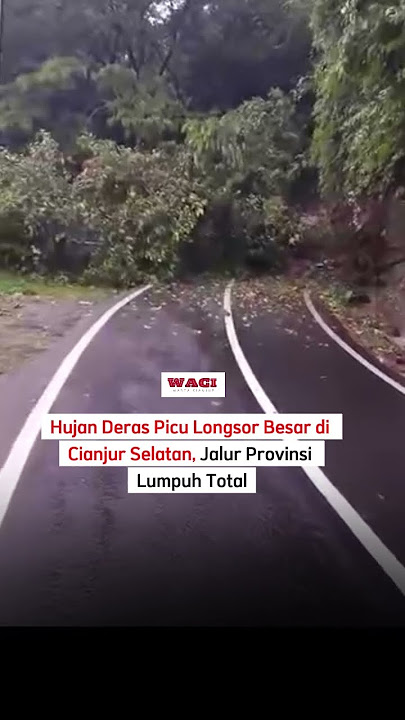 Hujan Deras Picu Longsor Besar di Cianjur Selatan, Jalur Provinsi Lumpuh Total