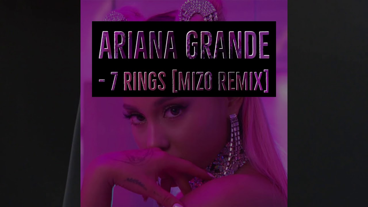 Ariana Grande - 7 rings [miz0 remix] - YouTube