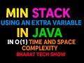 MIN STACK USING AN EXTRA VARIABLE IN JAVA | IN O(1) TIME AND SPACE COMPLEXITY | BHARAT TECH SHOW