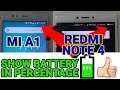 How to Show Battery In Percentage Xiaomi Redmi MI A1 And Redmi Note 4
