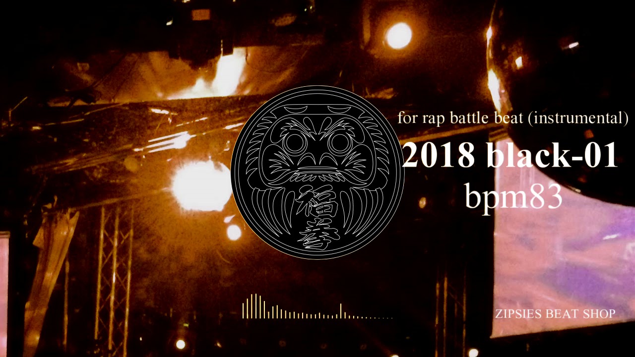 Mcバトル用オリジナルビート Zipsies Black 01 Remake Bpm 8小節4本 Royalty Free Beat Hiphop Instrumental Youtube Mcバトル用オリジナルビート Zipsies Black 01 Remake Bpm 8小節4本 Royalty Free Beat Hiphop Instrumental Youtube