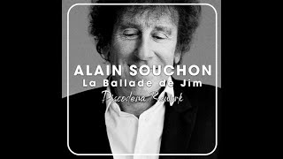 Alain Souchon. la ballade de Jim .REMIX version 2021