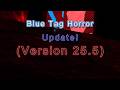 Blue Tag Horror Update! (Version 25.5) #funny #gorrilaz #memes #scary #cool