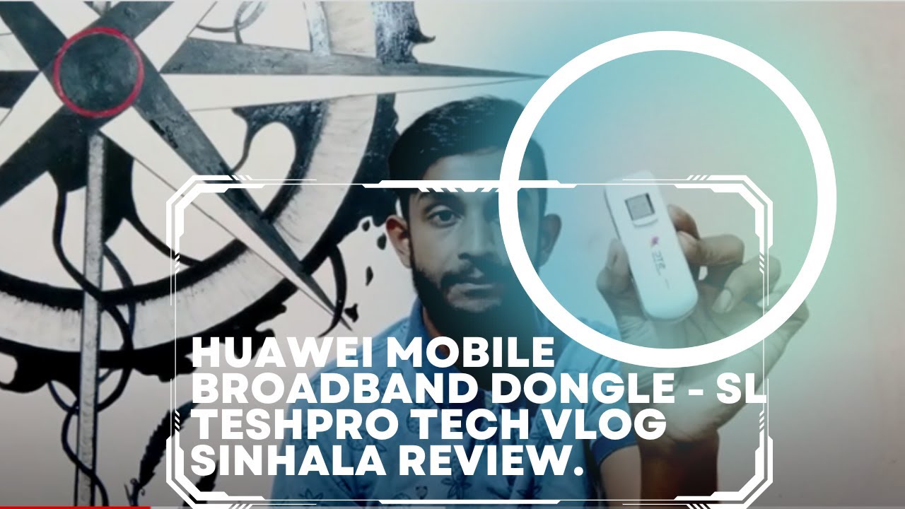 Huawei Mobile Broadband Dongle SL TeshPro Tech Vlog Sinhala Review