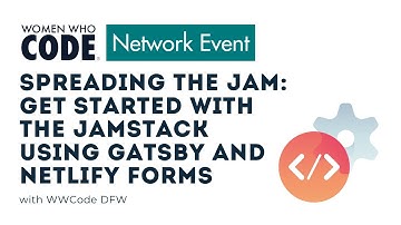 Spreading the Jam: Get started with the Jamstack using Gatsby and Netlify Forms
