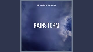 Relaxing Sounds: Rainstorm, Pt. 28