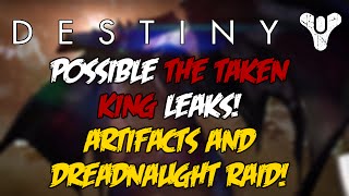 Destiny - Possible The Taken King Leaks: Artifacts and Dreadnaught Raid