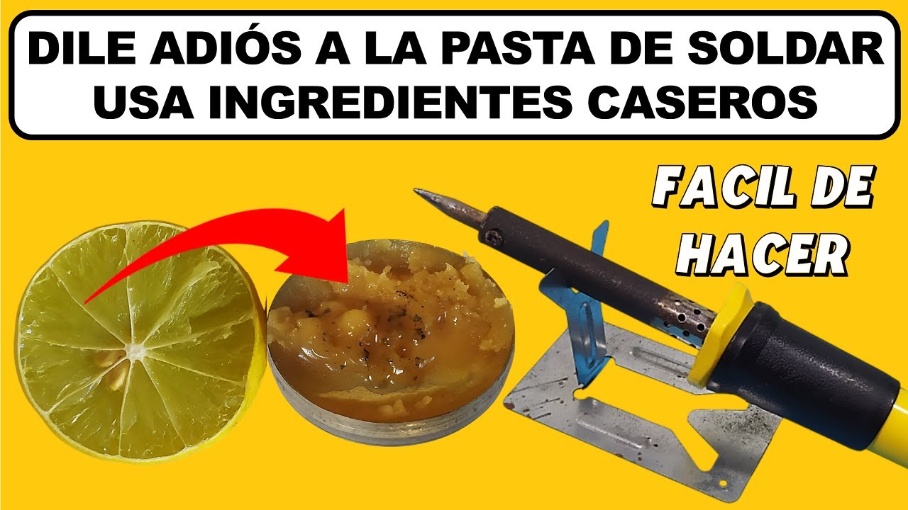 No Mas Pasta Para Soldar, aprende Cómo Hacer un Sustituto de Forma Casera.