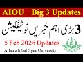 3 Big Updates Allama Iqbal Open University Today News | AIOU New News 2026 | AIOU Exams 2026