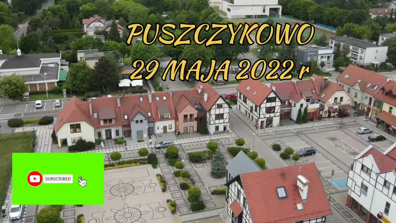 Puszczykowo z lotu ptaka -29 maj 2022r
